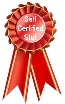 Self Certified Slut