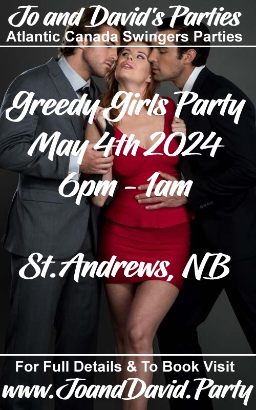 greedy girls party by jo and davids atlantic canada swingers parties